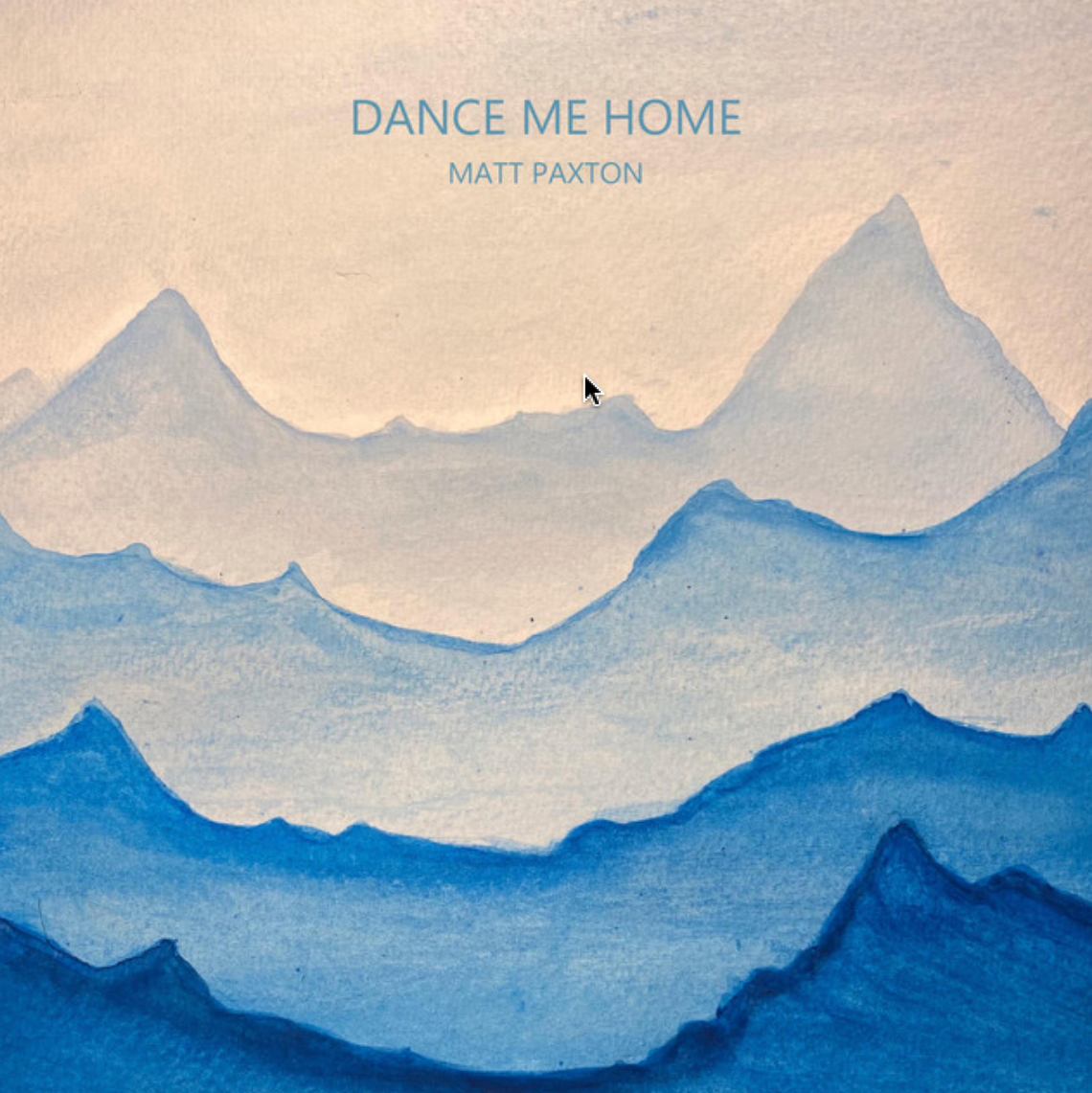 Dance Me Home - Matt Paxton
