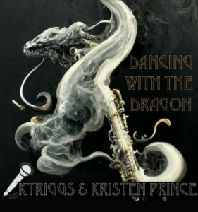 Dancing With The Dragon - Ktriggs & Kristen Prince