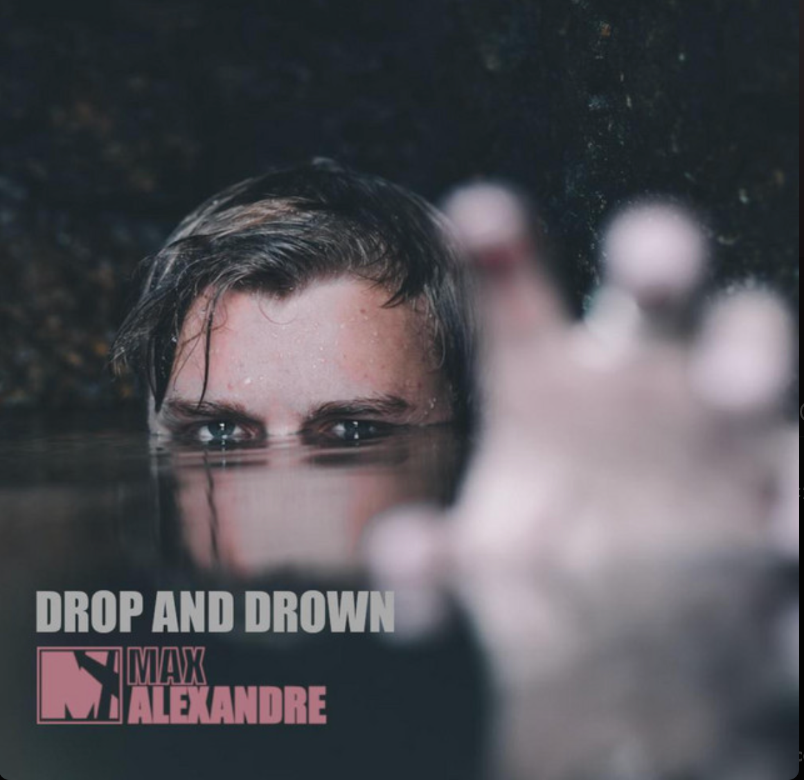 Drop And Drown - Max Alexandre