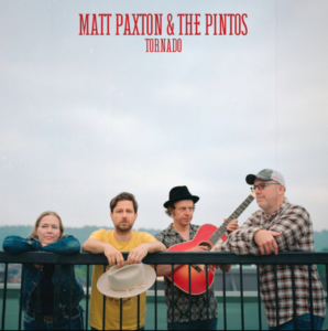 Tornado - Matt Paxton & The Pintos