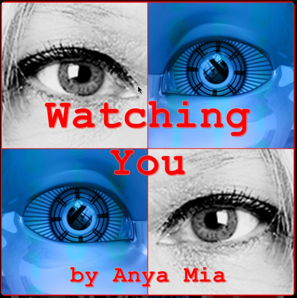 Watching You - Anya Mia